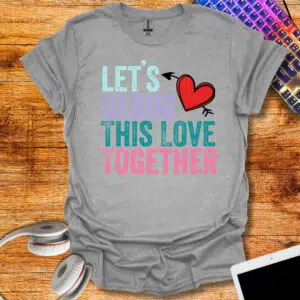 Gift for Nerdy Boyfriend - Valentine's T-Shirt