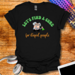 Stupid Tee Shirts