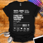 I had my patience tested T-Shirt