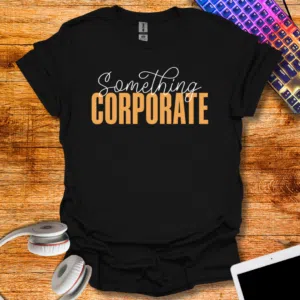 Something corporate T-Shirt