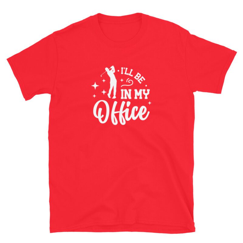"I will be in my office" T-Shirt - Image 5