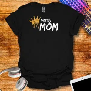 Fun Nerd Mom T-Shirt