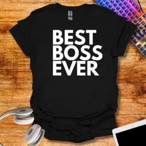 Best boss ever T-Shirt