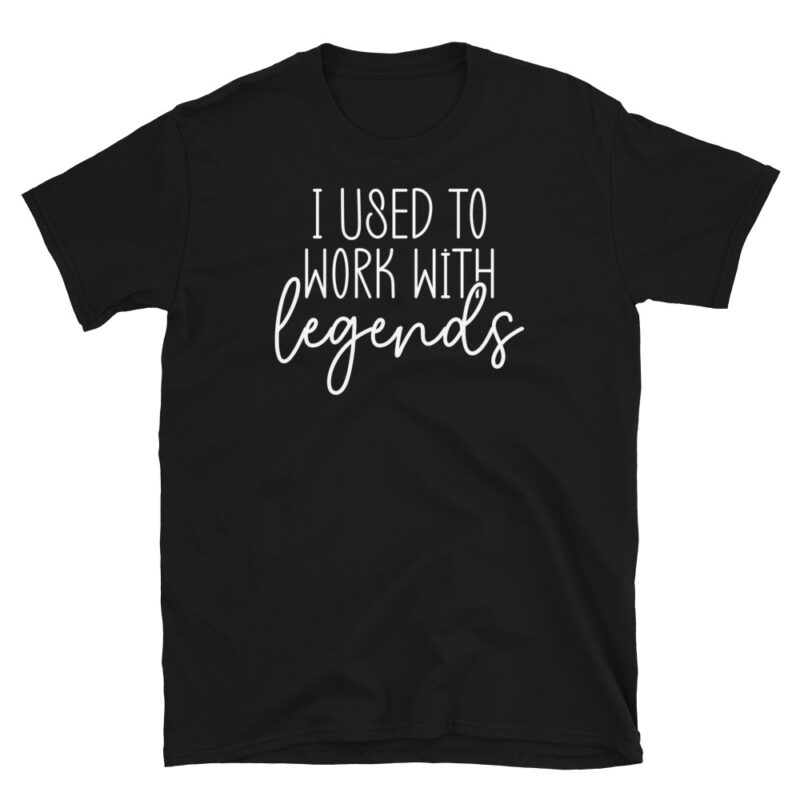 I used to work with legends T-Shirt - Image 2