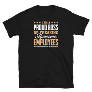 I'm a Proud Boss T-Shirt