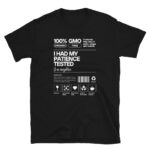 I Had my Patience Tested T-Shirt