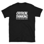 Critical Thinking T-Shirt