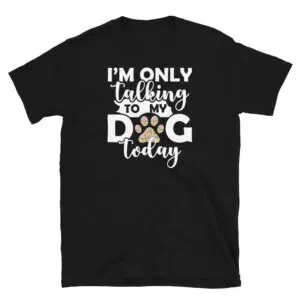 Dog Lover Shirt Dog Mom Gift T-Shirt