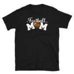 Football Mom Tee Gift to Mother T-Shirt