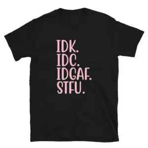 STFU  Shirt Shut the F*** Up T-Shirt