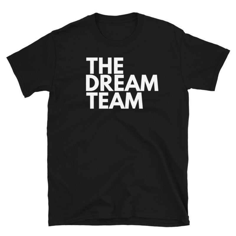 The dream team  T-Shirt - Image 2