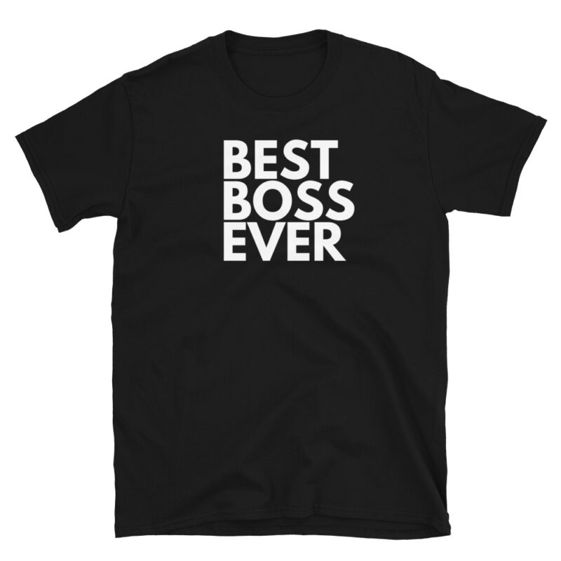 Best boss ever T-Shirt - Image 7
