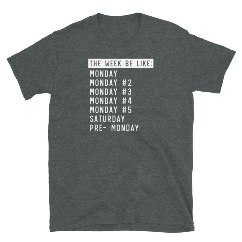 Funny monday T-Shirt - Image 6