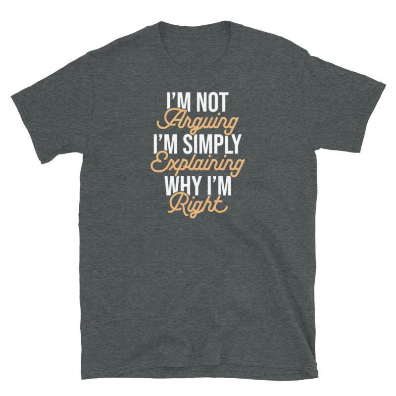 I'm not arguing T-Shirt - Image 5