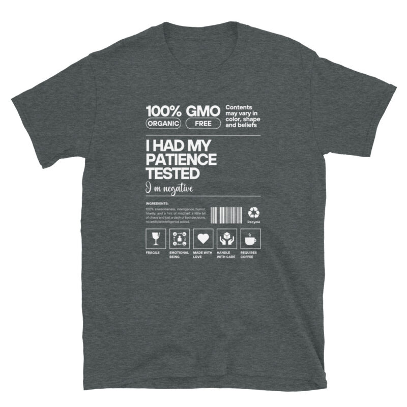 I had my patience tested T-Shirt - Image 5