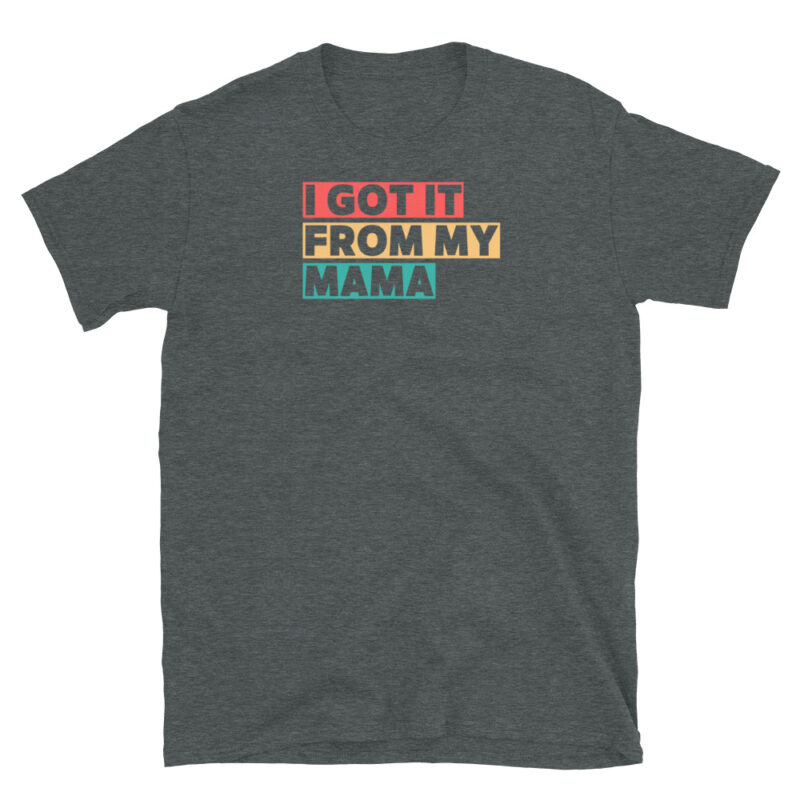 I Got It from My Momma T-Shirt - Image 2