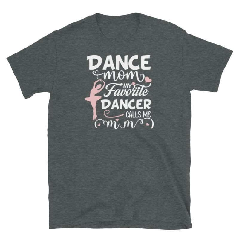 Dance Mom Tee gift to mother T-Shirt - Image 4