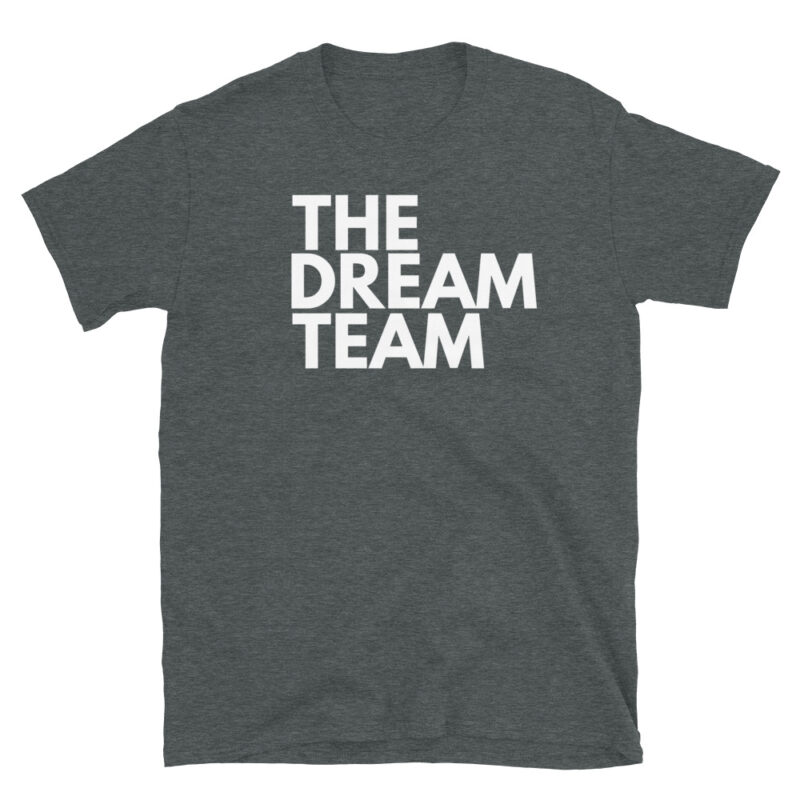 The dream team  T-Shirt - Image 3