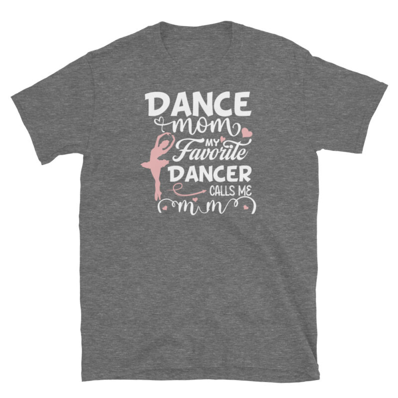 Dance Mom Tee gift to mother T-Shirt - Image 5