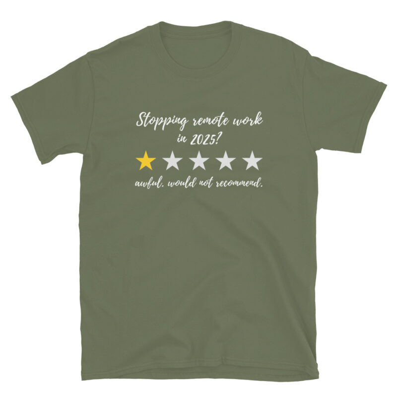 Stopping remote work in 2025? AF T-Shirt - Image 7