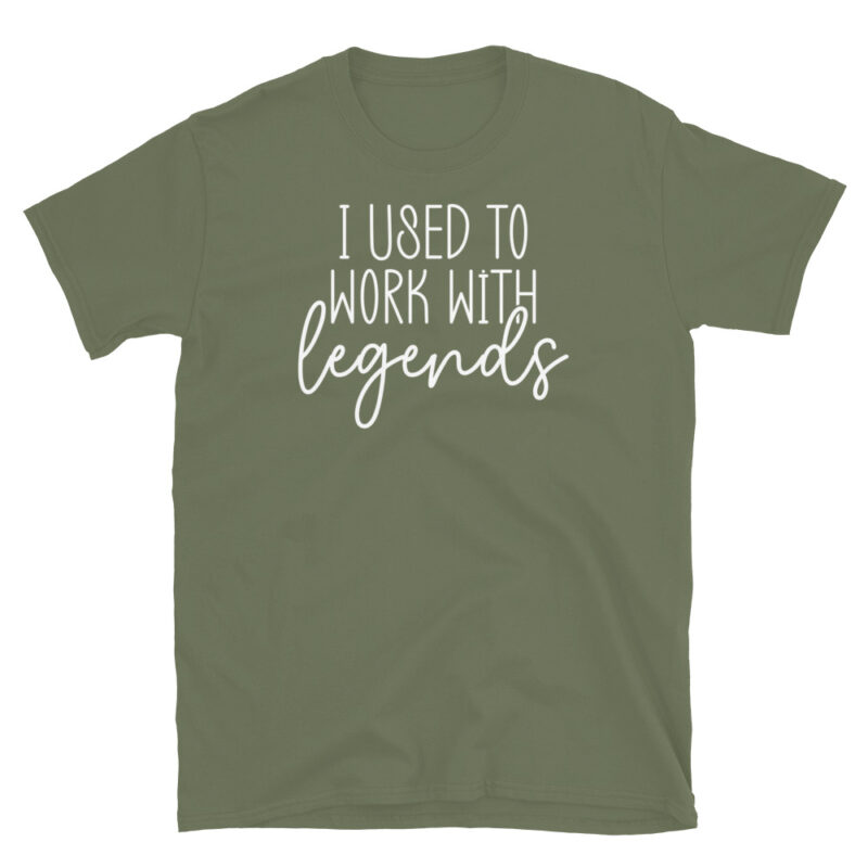 I used to work with legends T-Shirt - Image 7