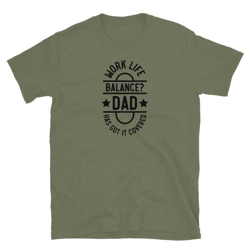 Work life balance? dad has got it covered T-Shirt - Image 4