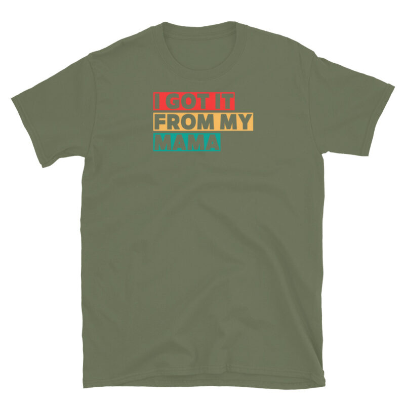 I Got It from My Momma T-Shirt - Image 5