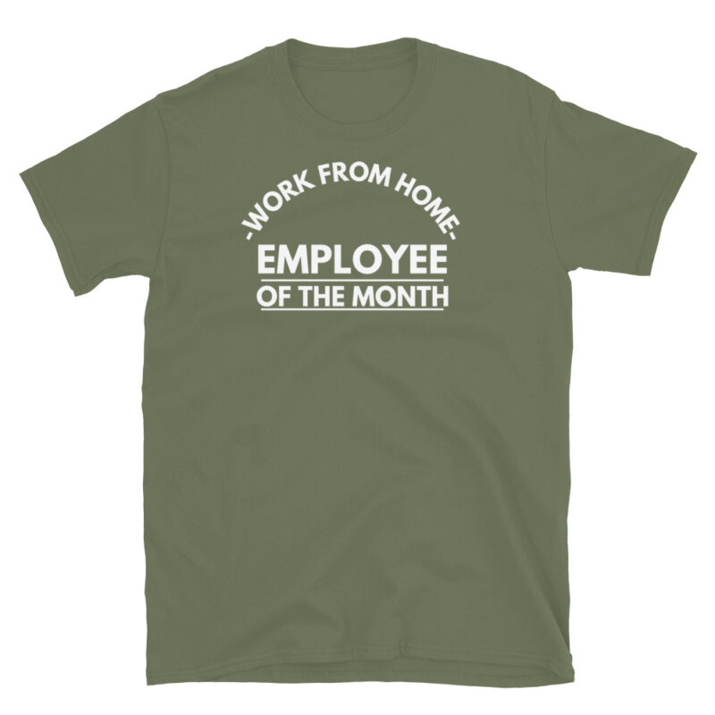 Work from home employee of the month T-Shirt - Image 6
