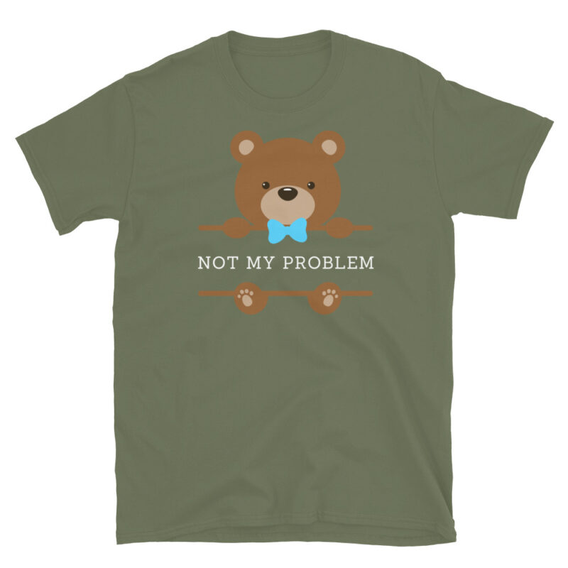 Not my problem T-Shirt - Image 6