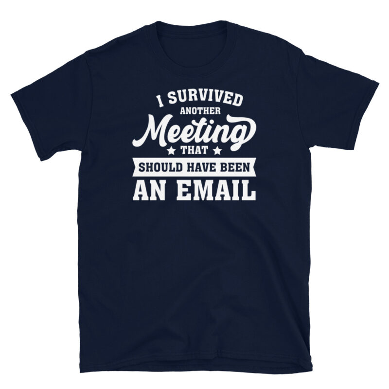I survived another meeting T-Shirt - Image 3
