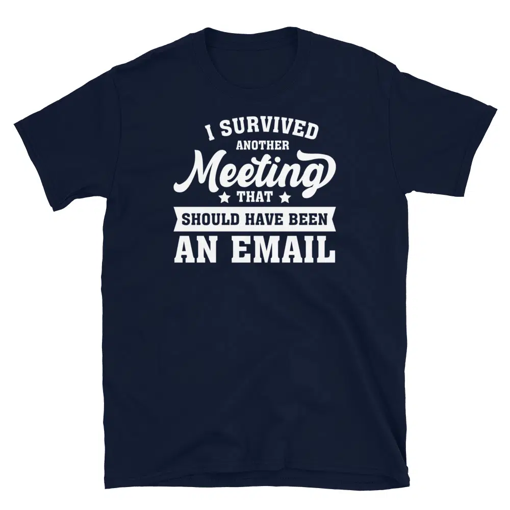 Buy I Survived Another Meeting T-Shirt at FunnyWorkTees I Survived Another Meeting T-Shirt - Image 2