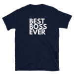 Best Boss Ever T-Shirt
