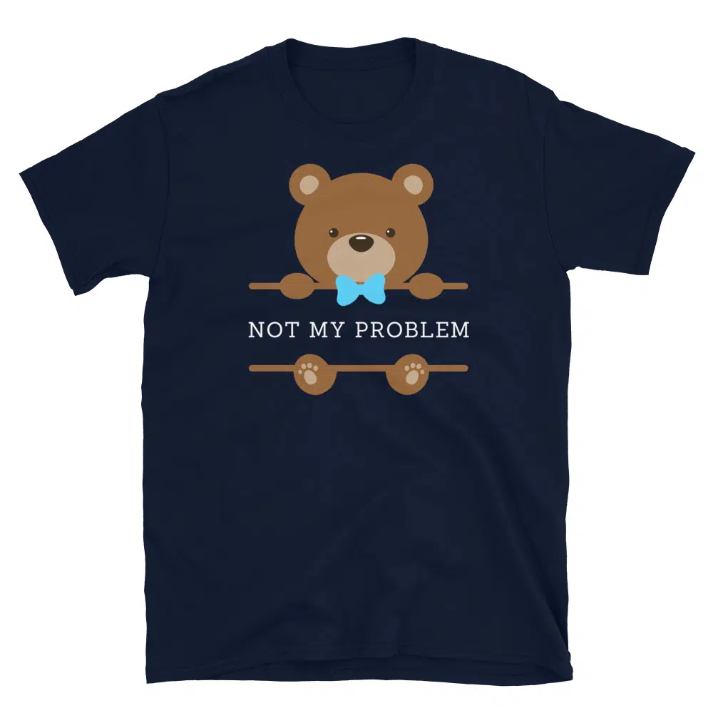 Buy Not my Problem T-Shirt at FunnyWorkTees Not my Problem T-Shirt - Image 3