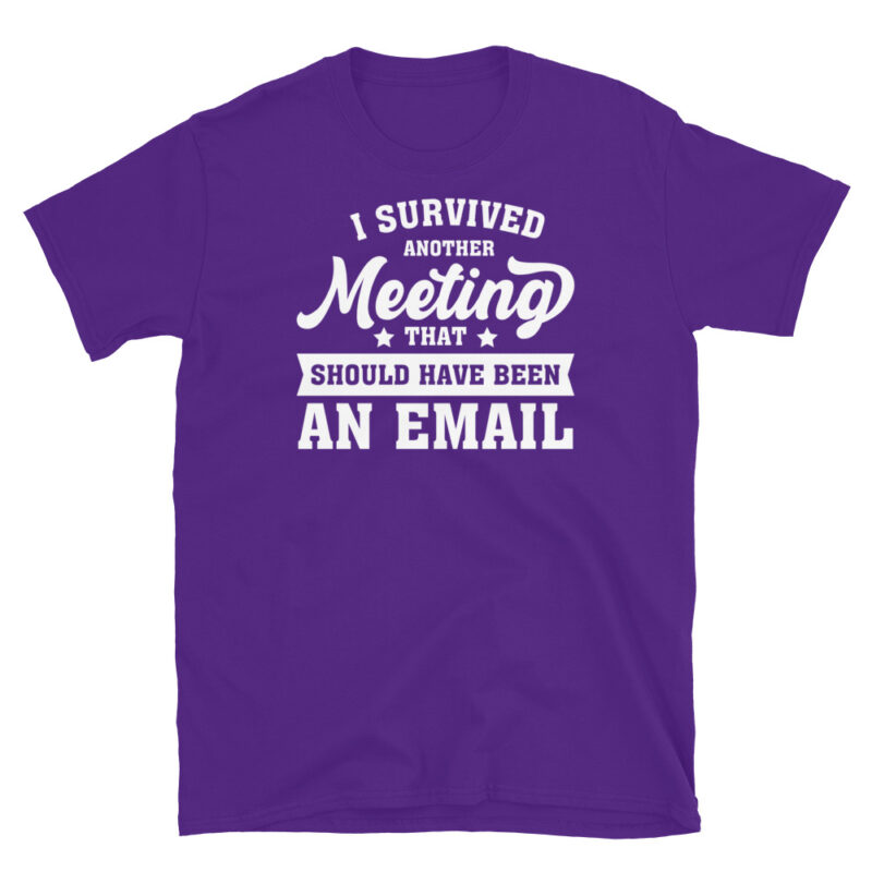 I survived another meeting T-Shirt - Image 4