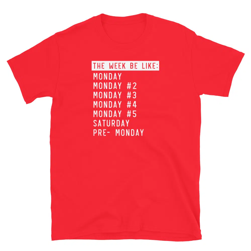 Buy Monday T-Shirt at FunnyWorkTees Monday T-Shirt - Image 3