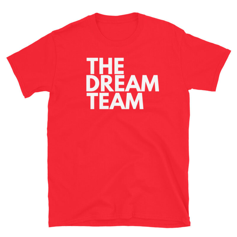 The dream team  T-Shirt - Image 4