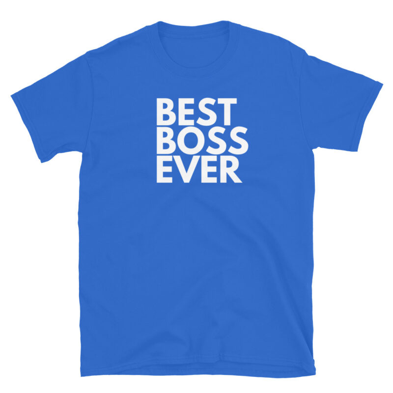 Best boss ever T-Shirt - Image 5