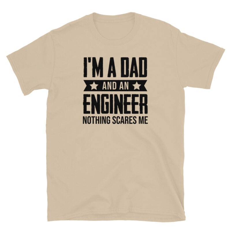 I'm a dad and an engineer nothing scares me T-Shirt - Image 5