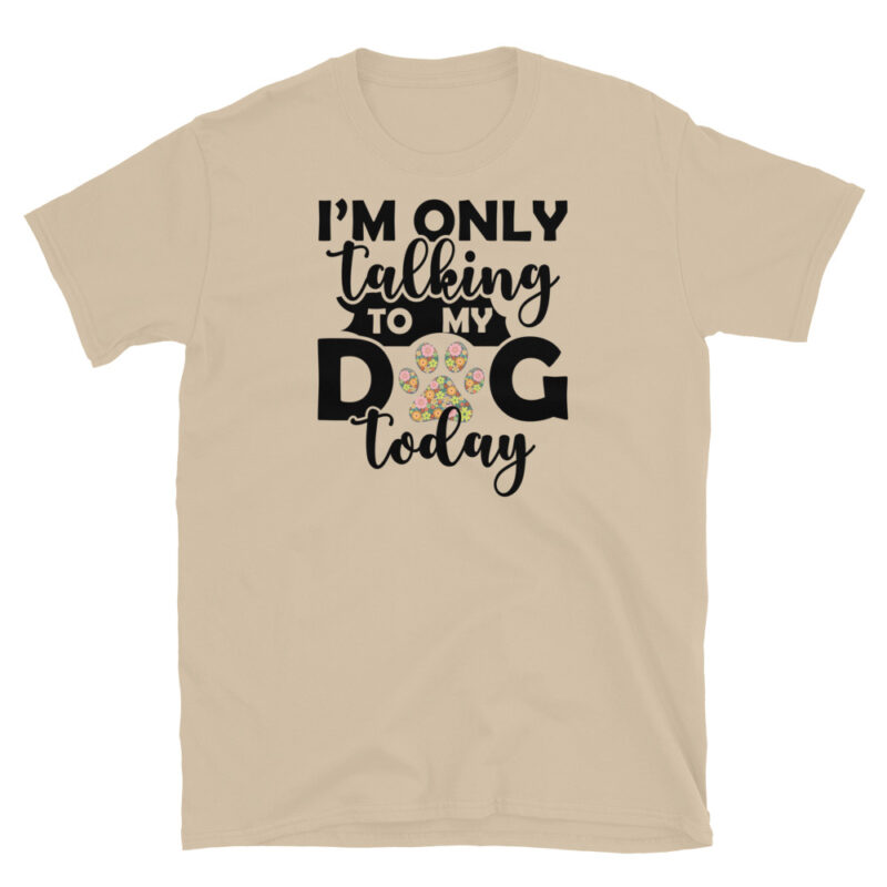Dog Lover Tee Dog Mom Gift T-Shirt - Image 3