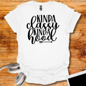 Kinda classy kinda hood T-Shirt