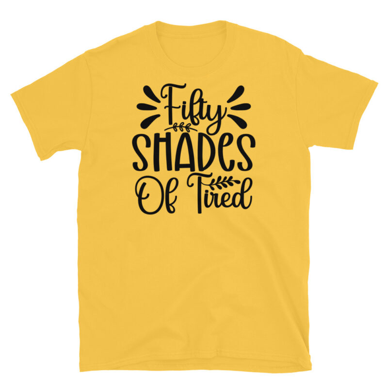Fifty shade of tired T-Shirt - Image 6
