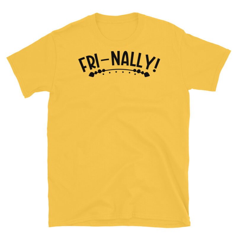 FRI-NALLY! T-Shirt - Image 5