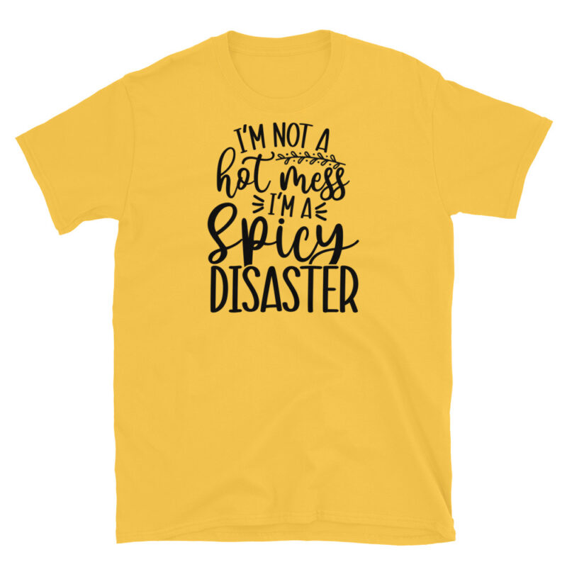 I'm not a hotmess I'm a Spicy disaster T-Shirt - Image 5