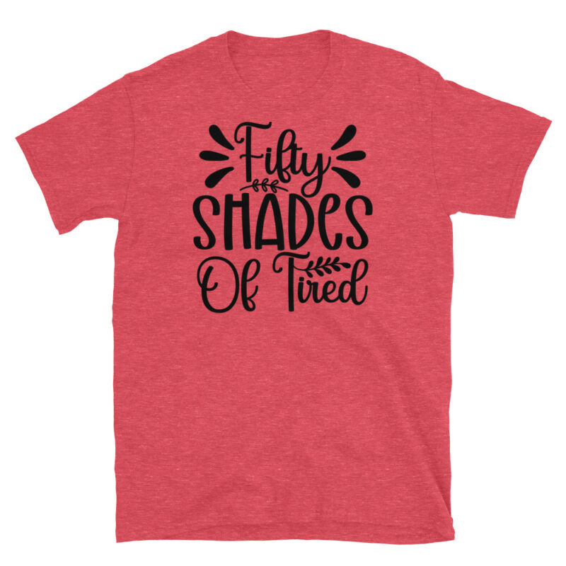 Fifty shade of tired T-Shirt - Image 3