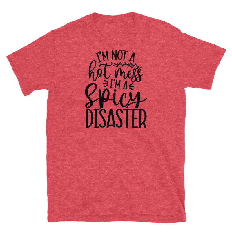 I'm not a hotmess I'm a Spicy disaster T-Shirt - Image 2
