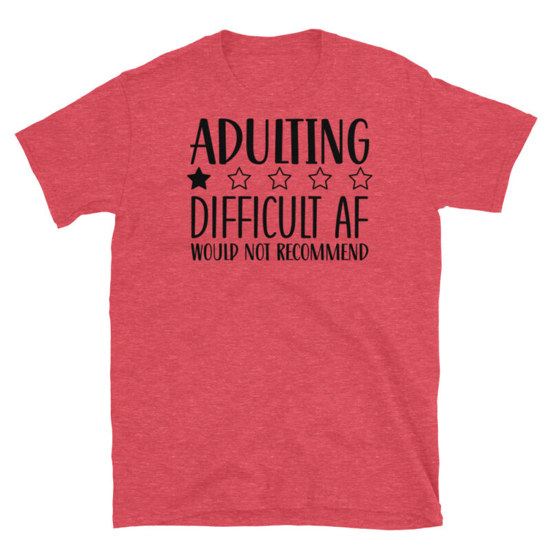 ADULTING DIFFICULT AF would not recommend! T-Shirt - Image 2