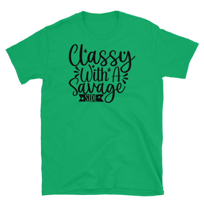 Classy with a savage side T-Shirt - Image 7