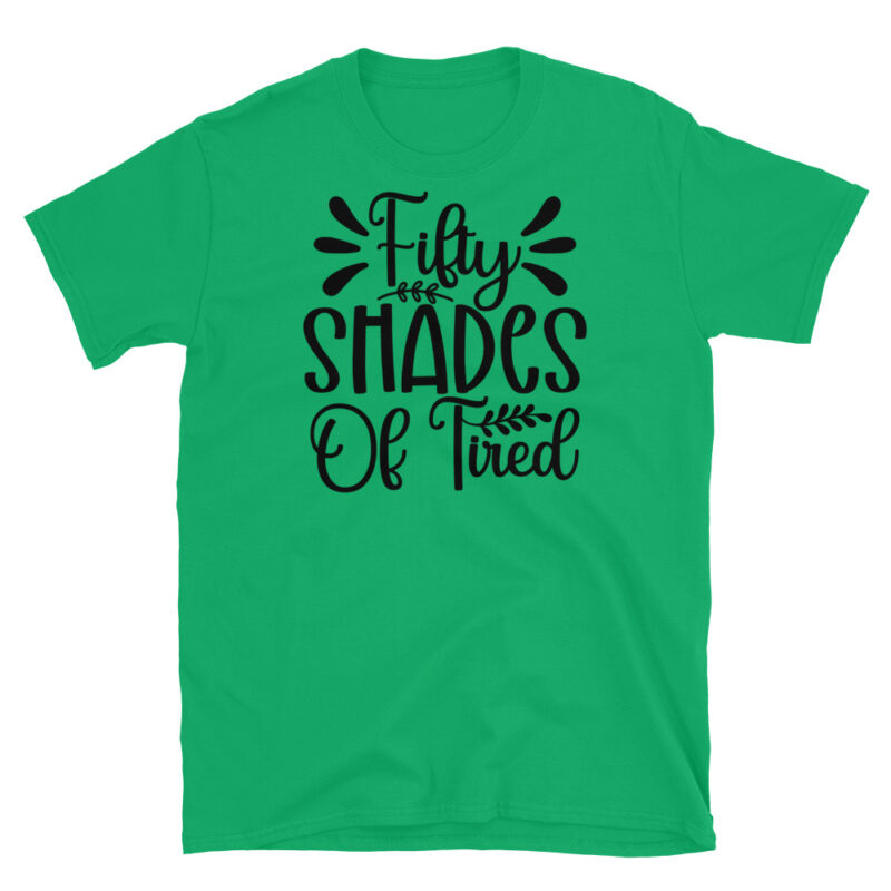 Fifty shade of tired T-Shirt - Image 5