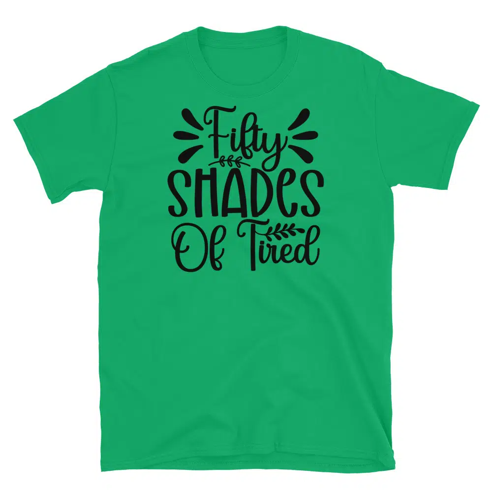 Buy Fifty Shade of Tired T-Shirt at FunnyWorkTees Fifty Shade of Tired T-Shirt - Image 3