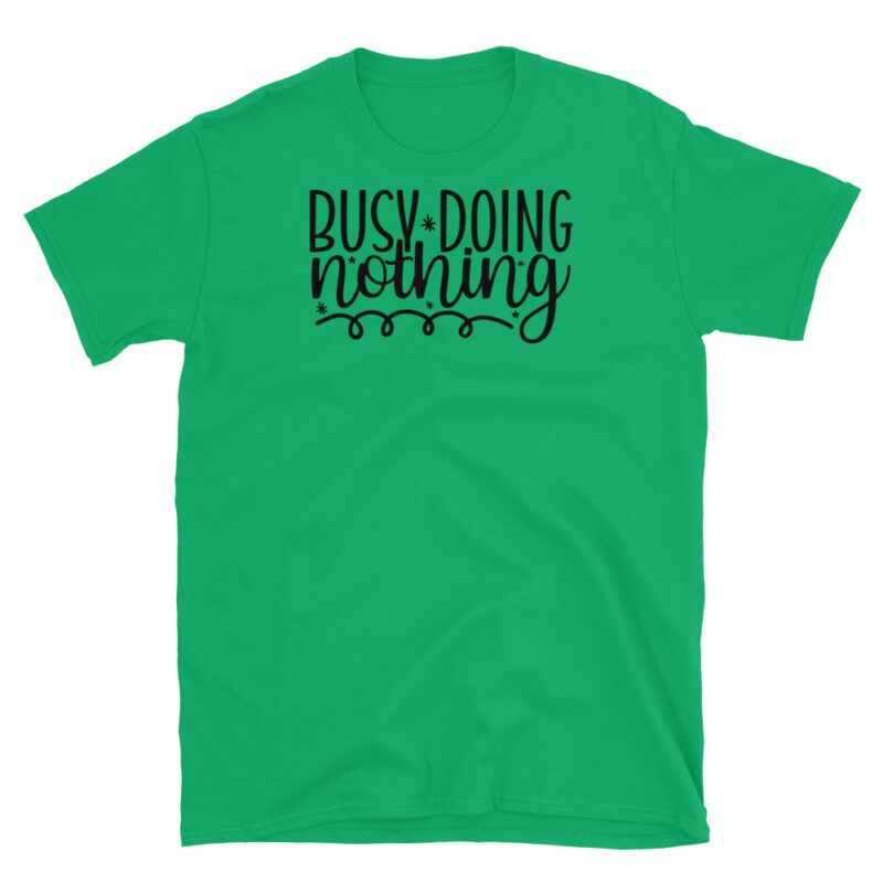 Busy doing nothing T-Shirt - Image 4